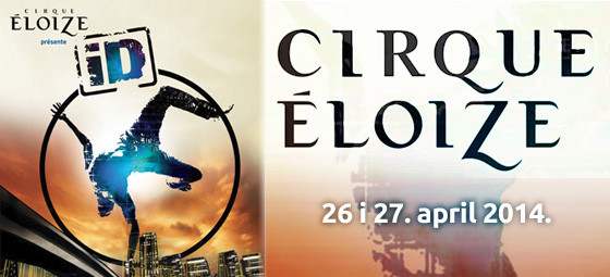 CIRQUE ELOIZE - Sava Centar, Tiket Klub CIRQUE ELOIZE - Sava Centar, Tiket Klub