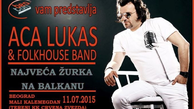 ACA LUKAS & FOLK HOUSE BAND - Mali Kalemegdan i Niška Tveđava, Tiket Klub