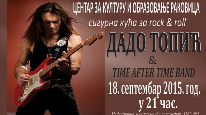 DADO TOPIĆ I TIME AFTER TIME BAND - Kulturni Centar Rakovica, Tiket Klub DADO TOPIĆ I TIME AFTER TIME BAND - Kulturni Centar Rakovica, Tiket Klub