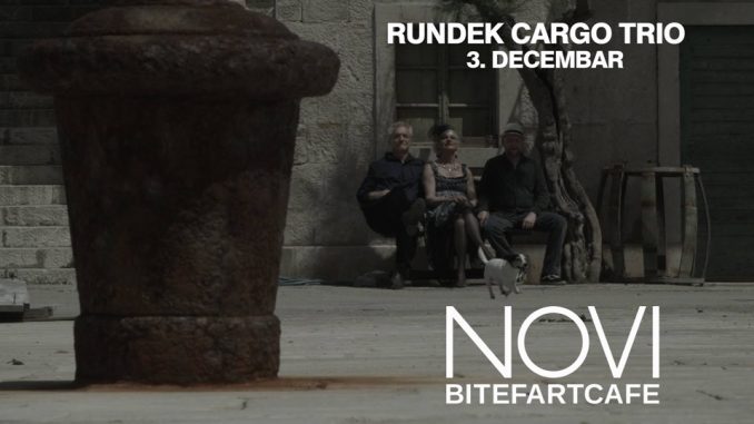 Rundek Cargo Trio - Novi Bitefartcafe, Tiket Klub Rundek Cargo Trio - Novi Bitefartcafe, Tiket Klub