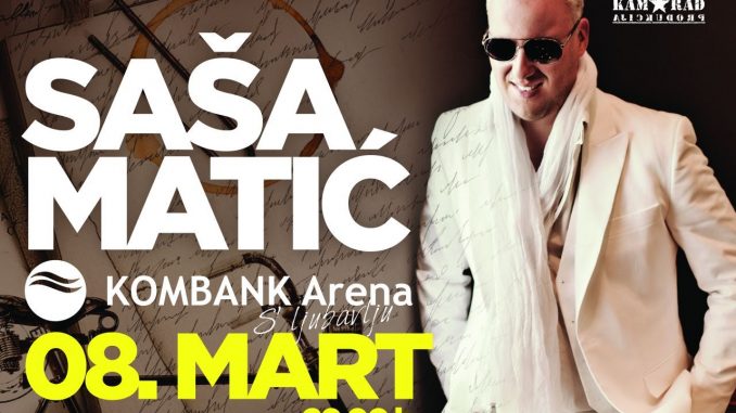 Saša Matić - KOMBANK Arena, Tiket Klub